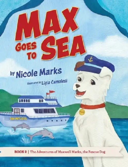 Max Goes to Sea by Nicole Marks