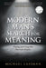 Modern Man's Search for Meaning: Finding and Living Out Your Life's Purpose by Michael Lassman
