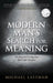 Modern Man's Search for Meaning: Finding and Living Out Your Life's Purpose by Michael Lassman