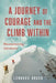 A Journey of Courage and the Climb Within: Mountaineering Adventures by Connard Hogan