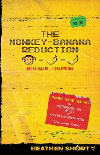 The Monkey-Banana Reduction (Heathen Short) by Watson Thomas, Sheboygan Minnetonka