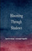 Blooming Through Shadows Poems of Love, Life and the Light Within by Jyotirmayi Vissapragada