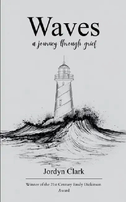 Waves a journey through grief by Jordyn Clark