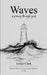 Waves a journey through grief by Jordyn Clark