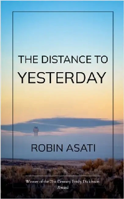 The Distance to Yesterday by Asati, Robin