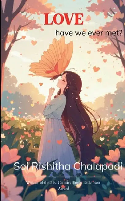 LOVE have we ever met ? by Sai Rishitha Chalapadi
