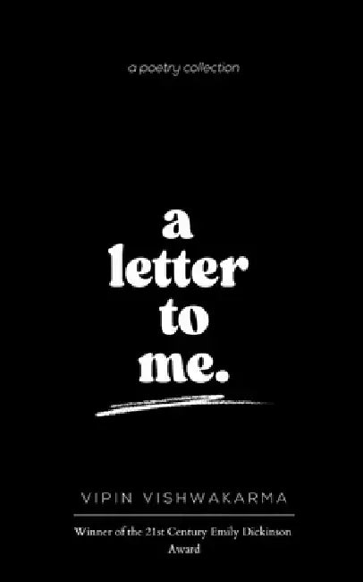 A Letter to Me by Vipin Vishwakarma