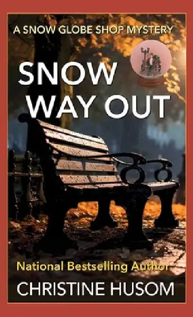 Snow Way Out: A Snow Globe Shop Mystery by Christine Husom