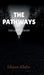 The Pathways: A Lost Mystery by Ishaan Allaka