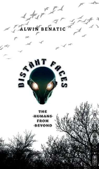 Distant faces: The humans from beyond by Alwin Benatic