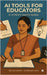 AI tools for Educators: AI -A friend in need for teachers by Dr Sugandhi Viswanathan