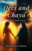 Devi and Chaya: Good and Evil by Bandana Samal