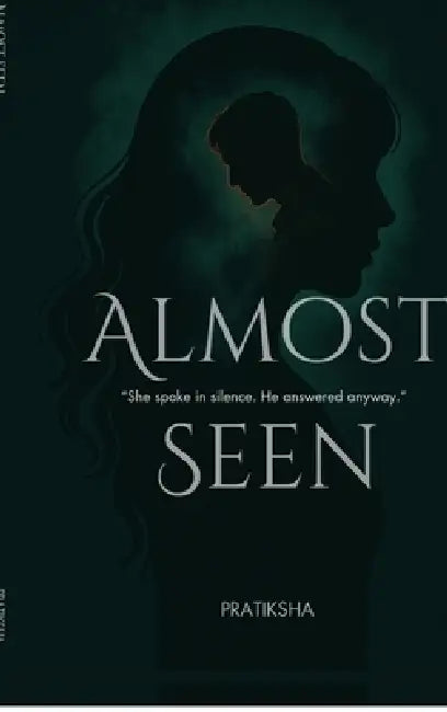 Almost Seen by Pratiksha