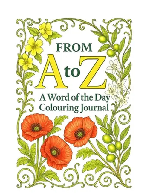 From A to Z: A Word of the Day Colouring Journal by L K Thadani