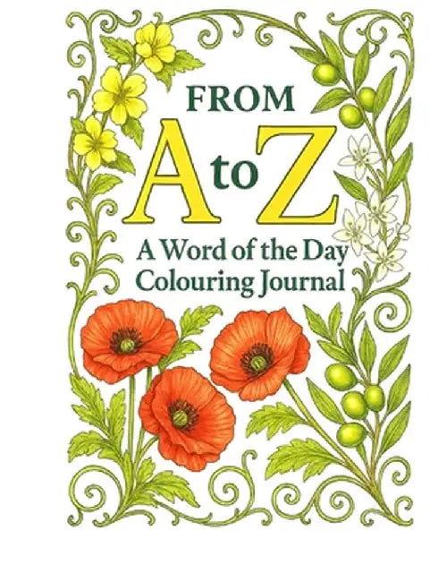 From A to Z: A Word of the Day Colouring Journal by L K Thadani