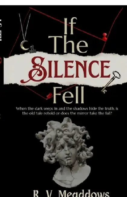If The Silence Fell by R V Meaddows