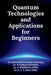 Quantum Technologies and Applications for Beginners by Dr Santhosh Kumar Dhavala