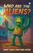 Who Are the Aliens? by Adhrit Sinha, Adam Nabil Hassan