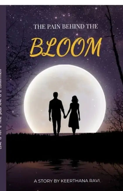 The Pain Behind the Bloom by Keerthana Ravi