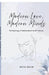 Modern Love, Modern Minds: The Psychology of Relationships in the 21st Century by Neha Kalia