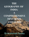 The Geography of India: A Comprehensive Text Book and Guide by Dr Anshumali Pandey