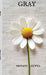 Gray: Poems of Solitude, Gray days, Fleeting moments, Self awareness and Rediscovery. by Shivani Gupta