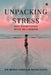 Unpacking Stress: Not Everything Must be Carried by Dr Roma Sarnaik Morghade