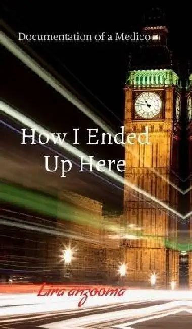 How I Ended Up Here: Documentation of a Medico by Lira Anzooma