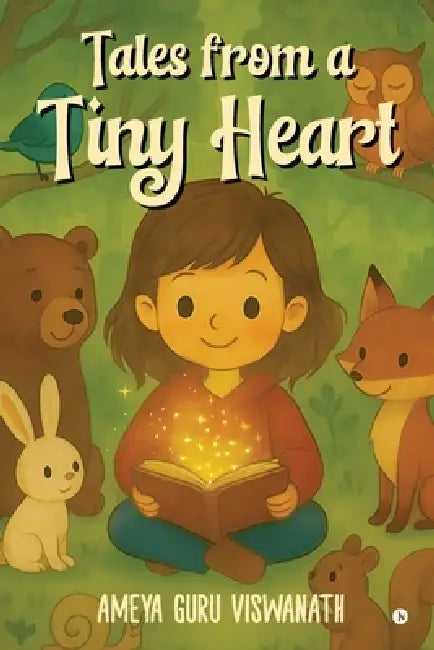 Tales from a Tiny Heart by Ameya Guru Viswanath