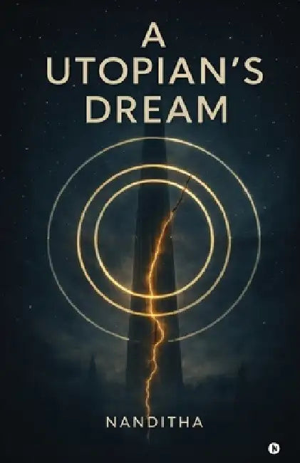 A Utopian's Dream by Nanditha