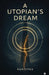 A Utopian's Dream by Nanditha
