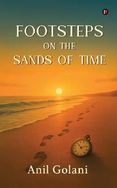 Footsteps on the Sands of Time by Anil Golani