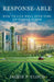 Response-Able: How to Live Well Over Time on Planet Earth by Jaimie P. Cloud