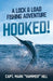 Hooked!: A Lock and Load Fishing Adventure by Capt Mark Hammer Hill