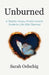Unburned: A Slightly Messy, Mostly Honest Guide to Life After Burnout by Sarah Oelschig