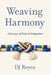 Weaving Harmony: A Journey of Radical Integration by D. J. Reyes