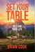 Set Your Table: Reclaim Your Life by Brian Cook