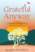 Grateful Anyway: A Memoir of Small Wins and Chronic Illness by Boudreau