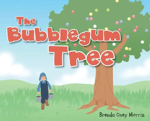 The Bubblegum Tree by Brenda Oney Morris