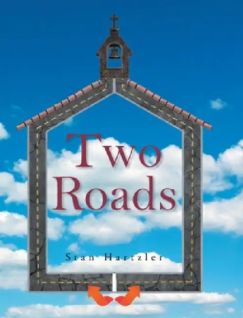 Two Roads by Stan Hartzler