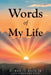 Words of My Life by Jr. Rios (Aka Sergeant Rios) Roberto