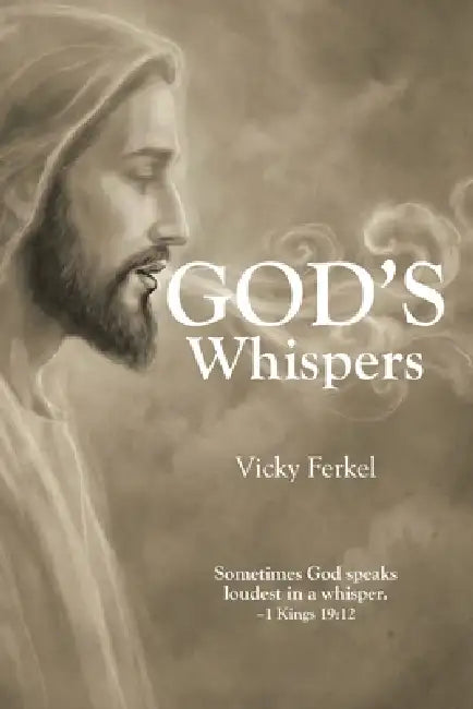 God's Whispers by Vicky Ferkel