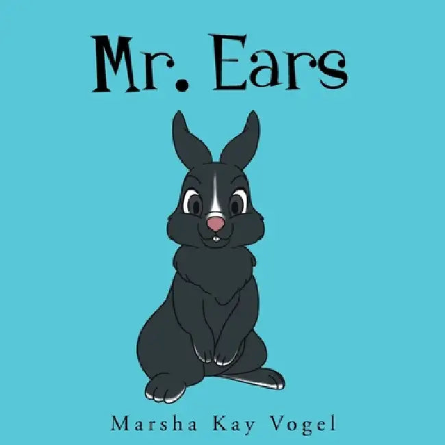 Mr. Ears by Marsha Kay Vogel