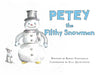 PETEY the Filthy Snowman by Randy Pignatello, Ella Quartuccio