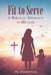 Fit to Serve: A Biblical Approach to Health by Amy Elizabeth Green