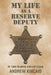 My Life as a Reserve Deputy by Andrew Kincaid