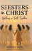 Seesters In Christ: Walking in Faith Together by Rhonda Copp
