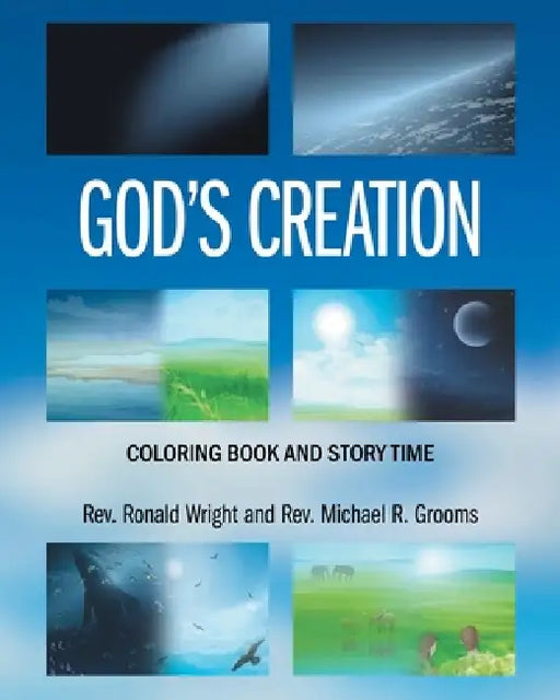 God's Creation: Coloring Book and Story Time by Ronald Wright, Michael R. Grooms