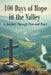 100 Days of Hope in the Valley: A Journey Through Pain and Peace by Joey Galligan