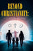 Beyond Christianity: A Spiritual Journey by G. O. Chase